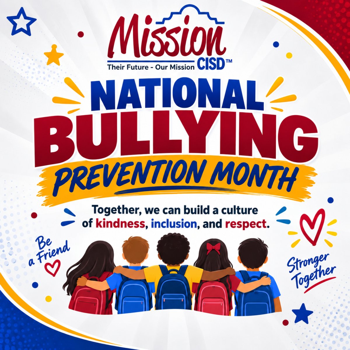 Mission CISD graphic for National Bullying Prevention Month reading "Together, we can build a culture of kindness, inclusion, and respect." showing five diverse students arm-in-arm.